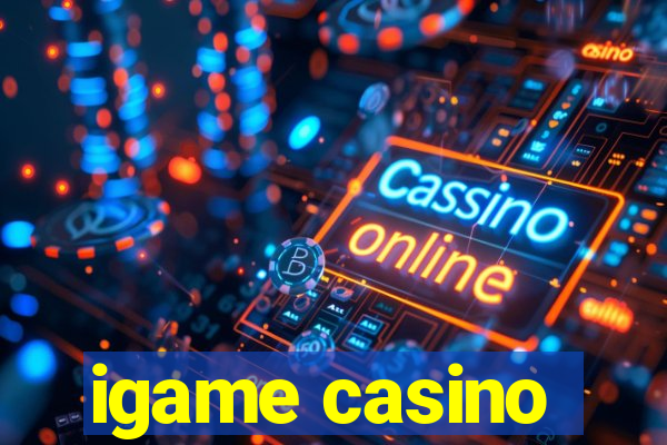 igame casino